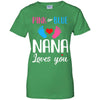 Pink Or Blue Nana Loves You Funny Gender Reveal Party Gift T-Shirt & Hoodie | Teecentury.com