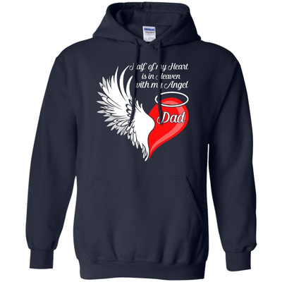 Dad Half My Heart Is In Heaven With My Angel T-Shirt & Hoodie | Teecentury.com