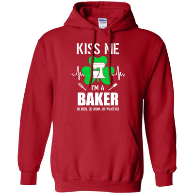 Kiss Me Im A Baker On Irish Or Drunk Or Whatever T-Shirt & Hoodie | Teecentury.com