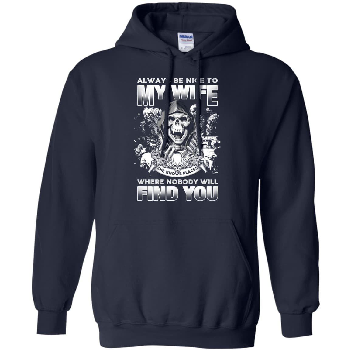 Always Be Nice To My Wife T-Shirt & Hoodie | Teecentury.com
