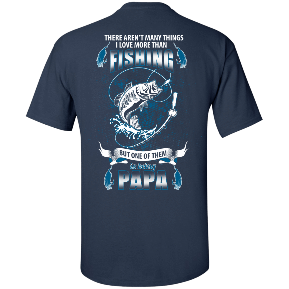 I Love More Them Fishing PAPA T-Shirt & Hoodie | Teecentury.com