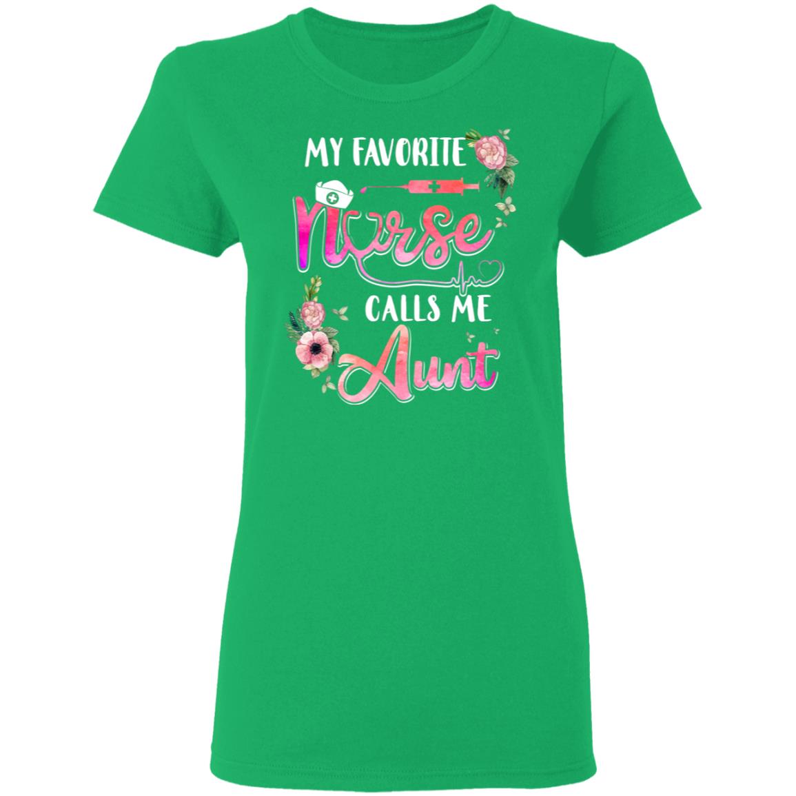 My Favorite Nurse Calls Me Aunt Nursing Mothers Day Gift T-Shirt & Hoodie | Teecentury.com