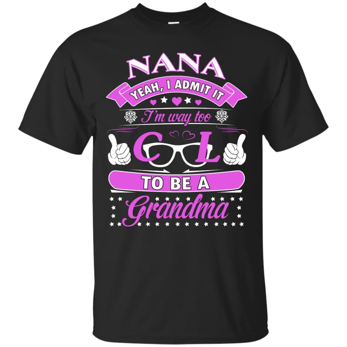 I Admit It I'm Way Too Cool To Be A Grandma T-Shirt & Hoodie | Teecentury.com