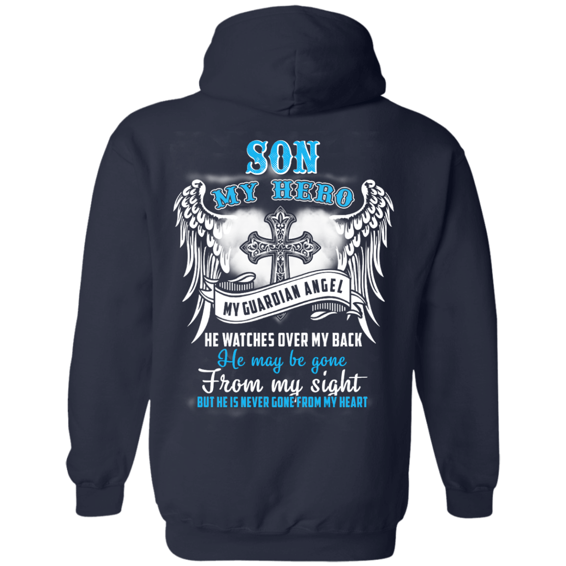 My Son My Hero My Guardian Angel He Watches Over My Back T-Shirt & Hoodie | Teecentury.com