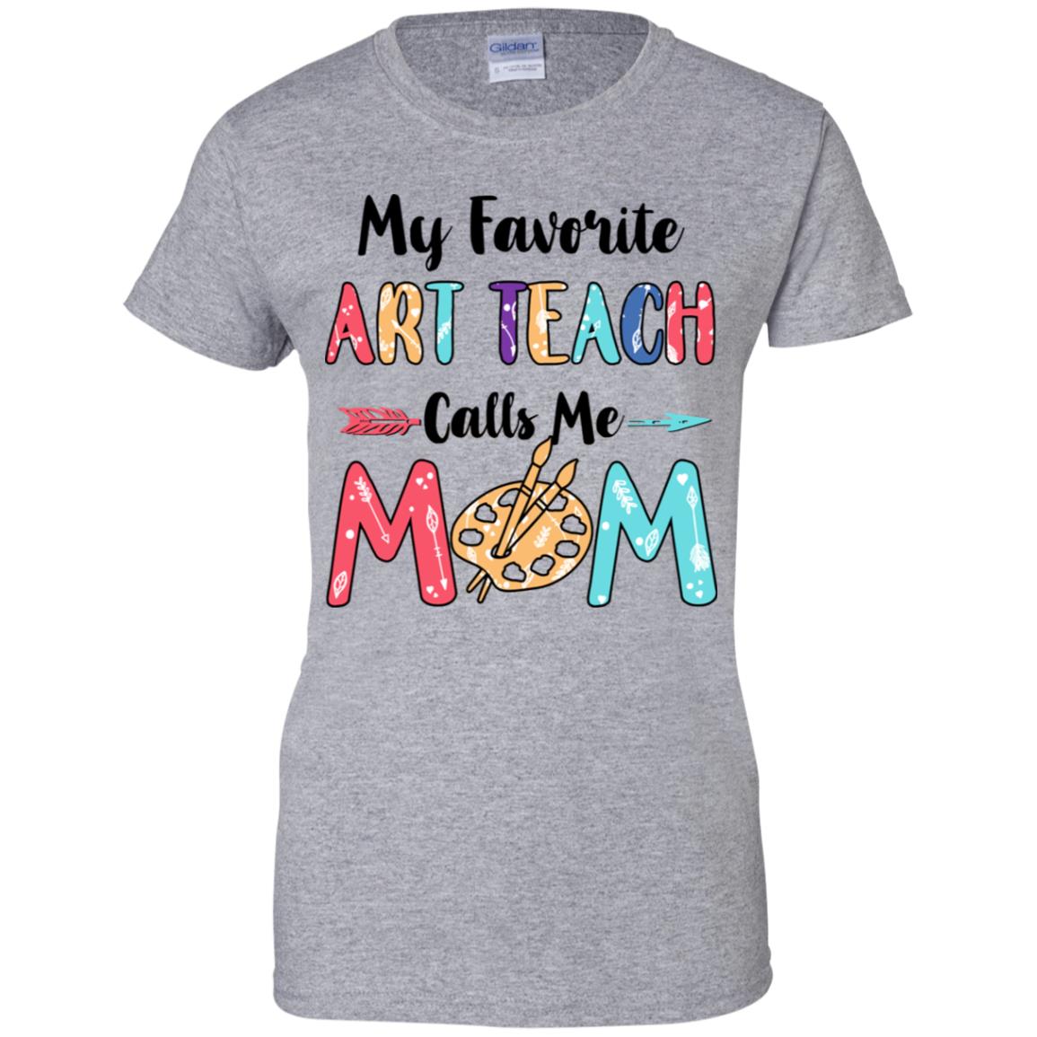 My Favorite Art Teacher Calls Me Mom Mothers Day Gift T-Shirt & Hoodie | Teecentury.com