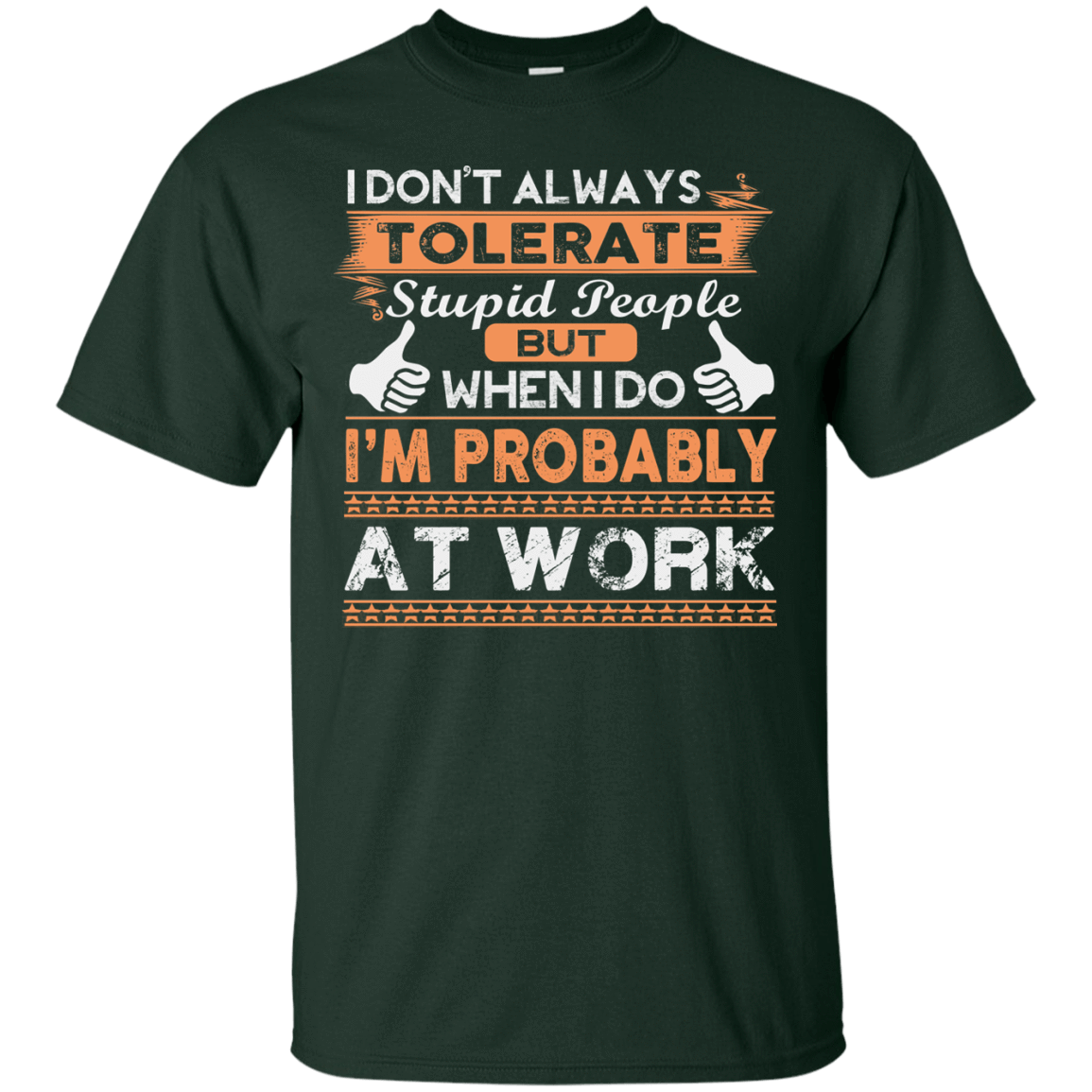 Stupid People At Work T-Shirt & Hoodie | Teecentury.com