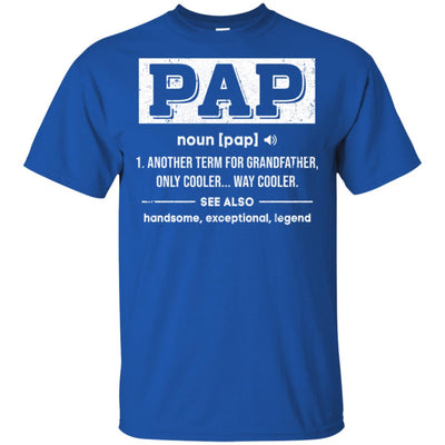 Pap Gifts Grandpa Definition Fathers Day T-Shirt & Hoodie | Teecentury.com