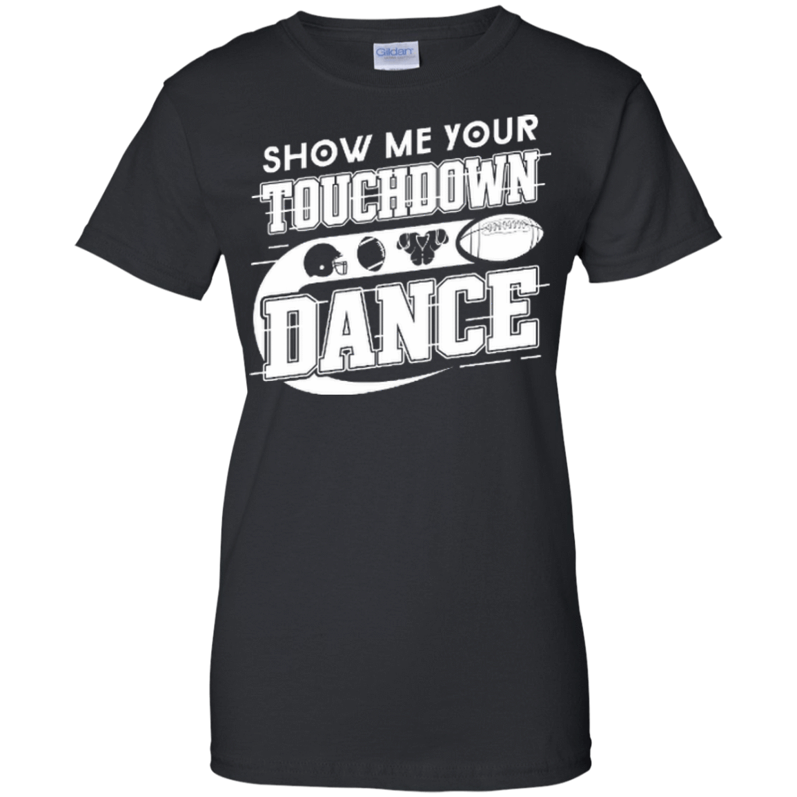 Show Me Your Touchdown Dance T-Shirt & Hoodie | Teecentury.com