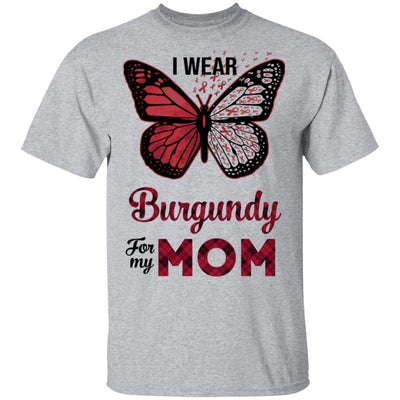 I Wear Burgundy For My Mom Butterfly Multiple Myeloma T-Shirt & Hoodie | Teecentury.com