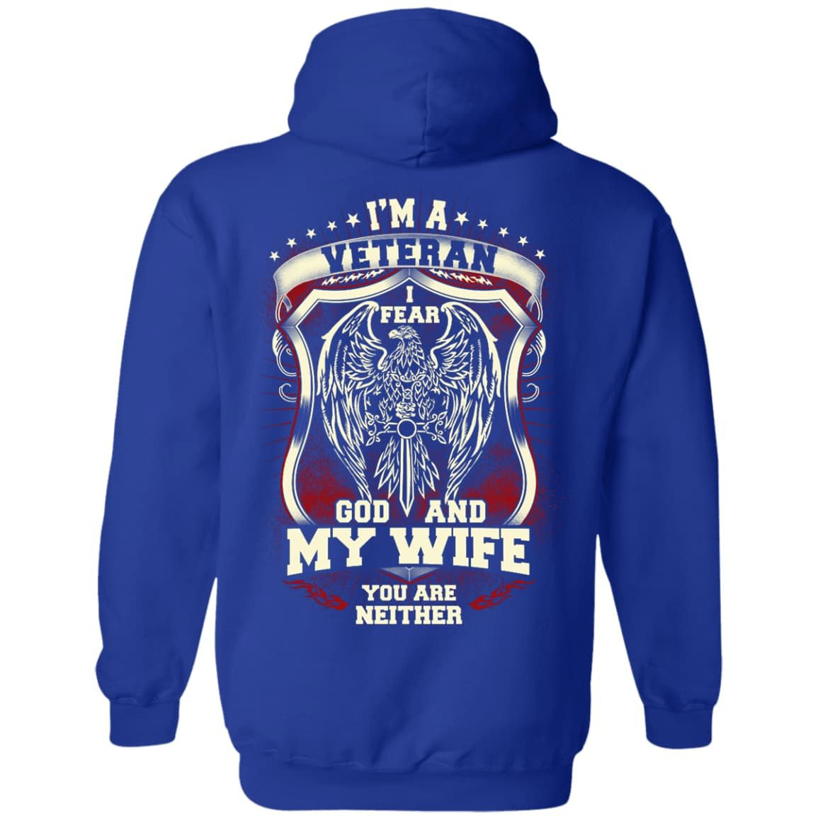I Am A Veteran I Fear God And My Wife Not You T-Shirt & Hoodie | Teecentury.com