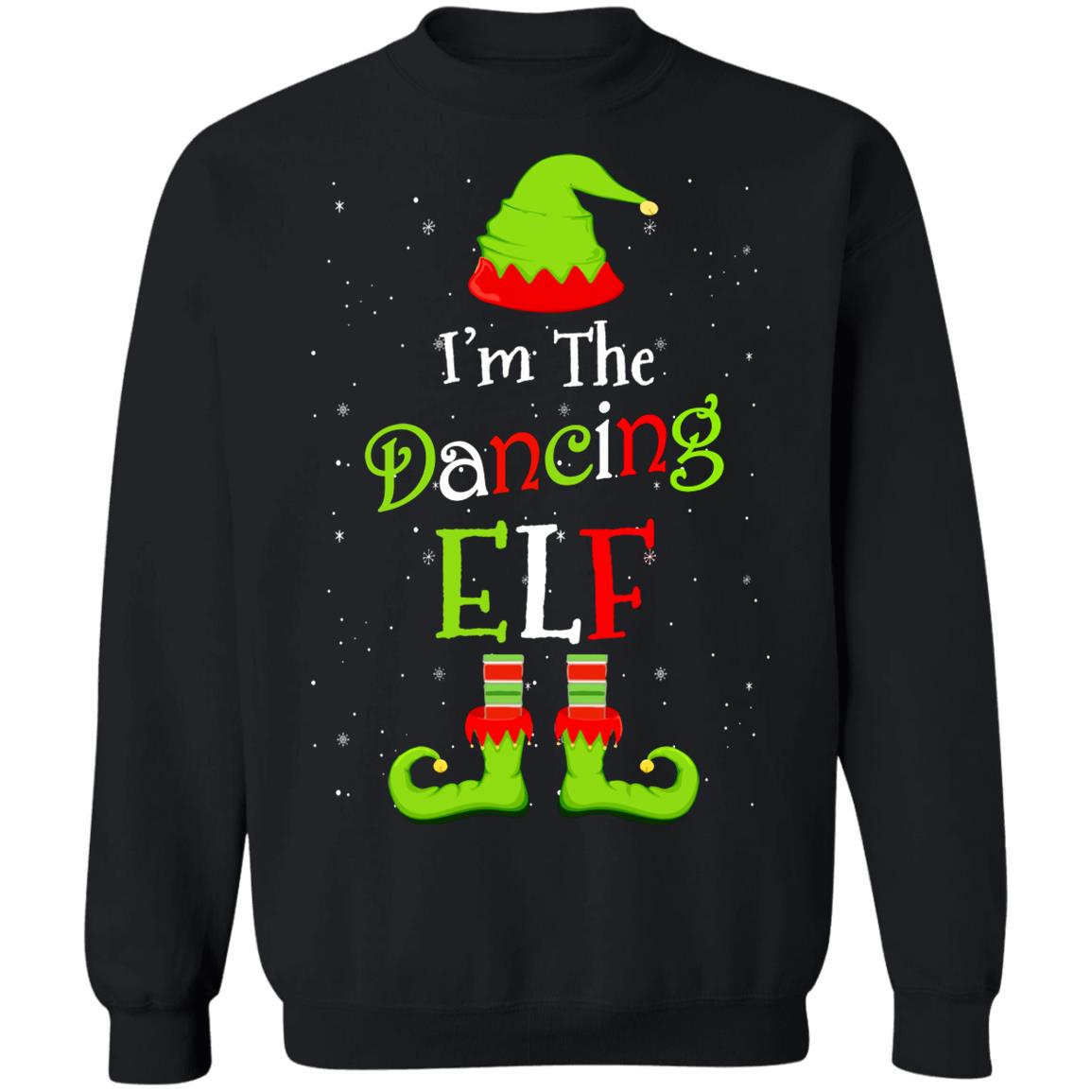 I'm The Dancing Elf Family Matching Funny Christmas Group Gift T-Shirt & Sweatshirt | Teecentury.com