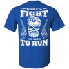 Too Old To Fight Too Slow To Run T-Shirt & Hoodie | Teecentury.com