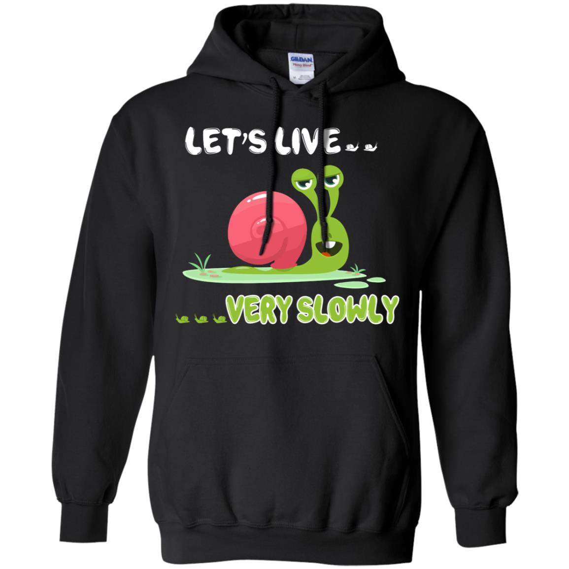 Live Slow But Sorry Im Not Slow Snail T-Shirt & Hoodie | Teecentury.com