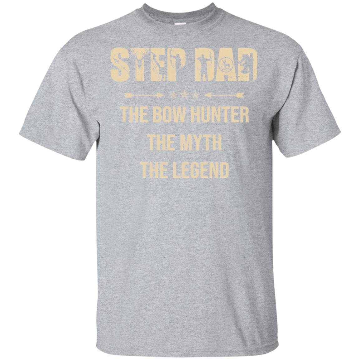 Step Dad The Bow Hunter The Myth The Legend Funny Hunting T-Shirt & Hoodie | Teecentury.com