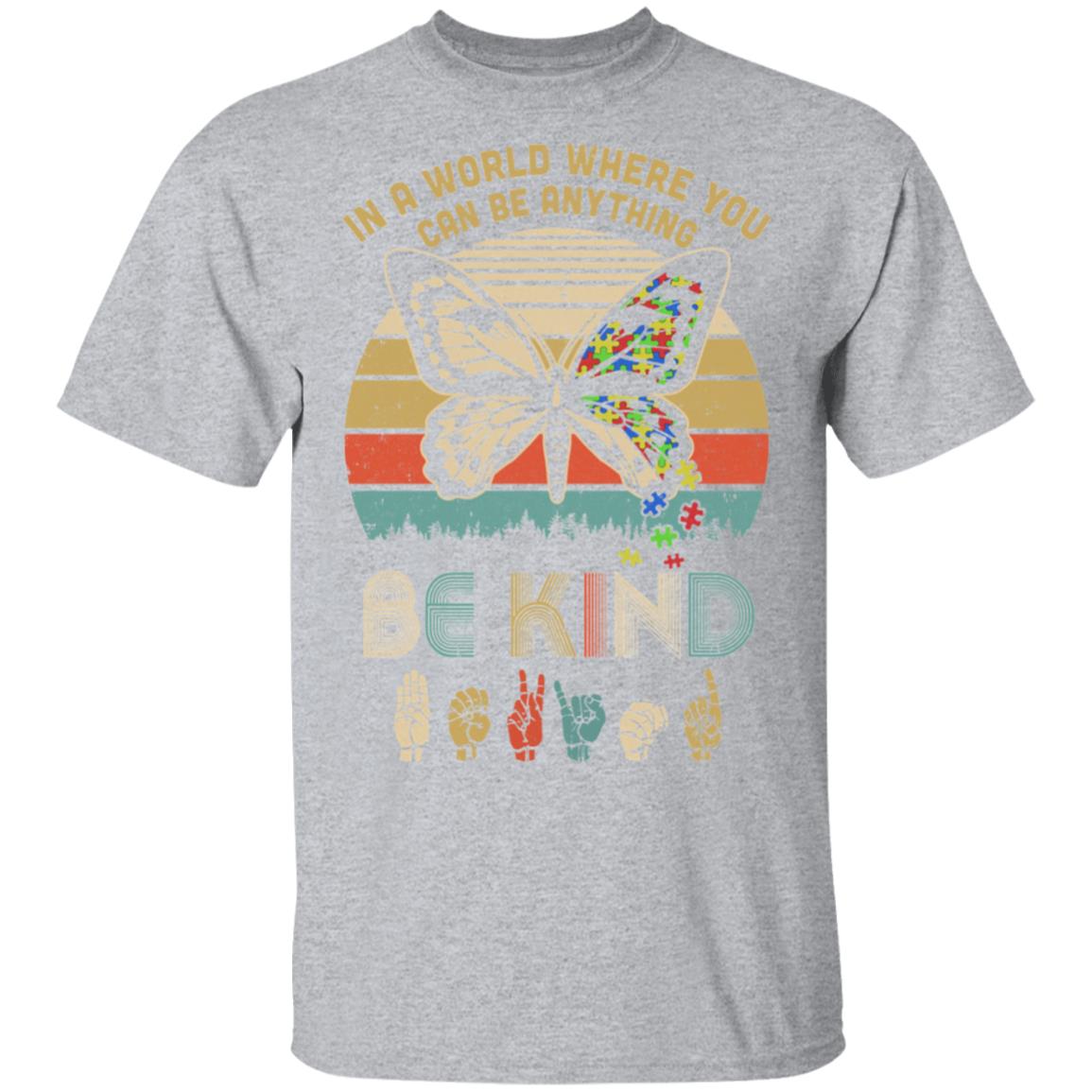 In A World Where You Can Be Anything Be Kind Butterfly Retro T-Shirt & Hoodie | Teecentury.com