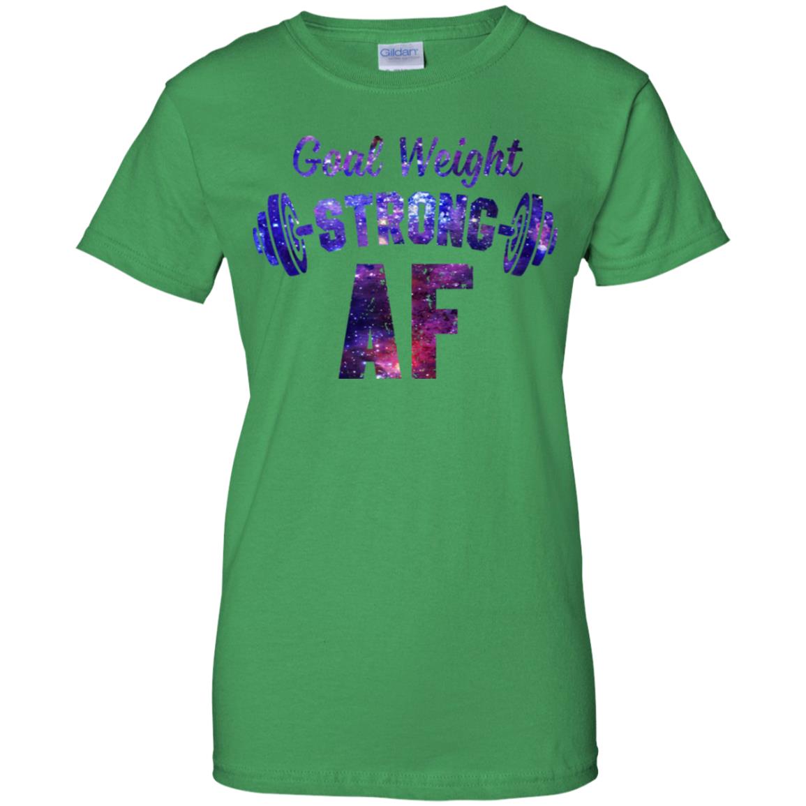Goal Weight Strong AF T-Shirt & Tank Top | Teecentury.com