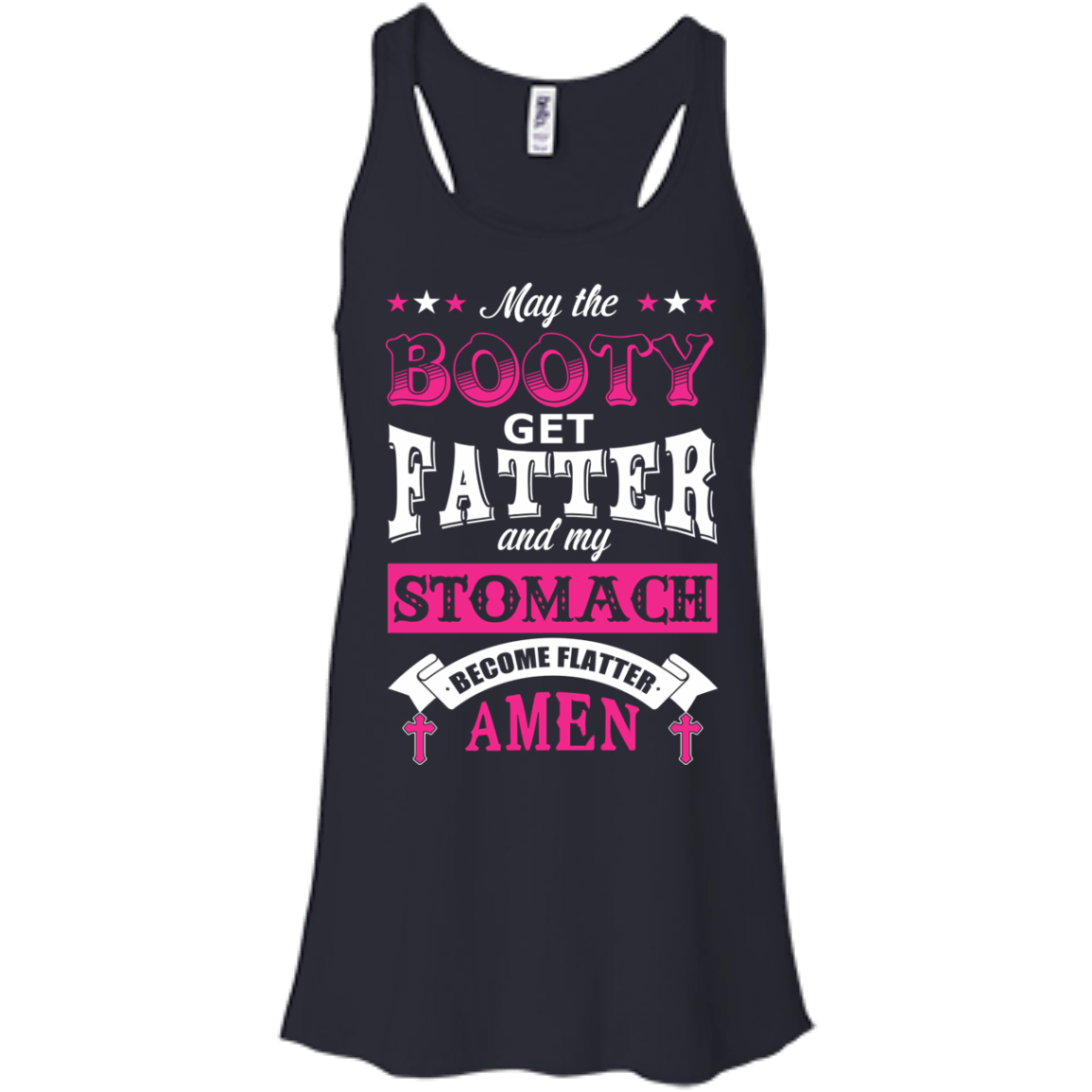 May the Booty Get Fatter Stomach Become Flatter T-Shirt & Hoodie | Teecentury.com