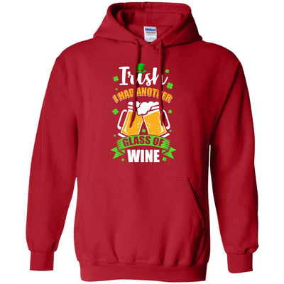 Irish I Had Another Glass Of Wine St Patricks Day T-Shirt & Hoodie | Teecentury.com