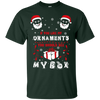 If You Like My Ornaments You Should Se My Box T-Shirt & Hoodie | Teecentury.com