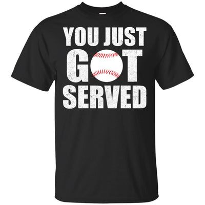 You Just Got Served Gifts For Baseball Lovers T-Shirt & Hoodie | Teecentury.com