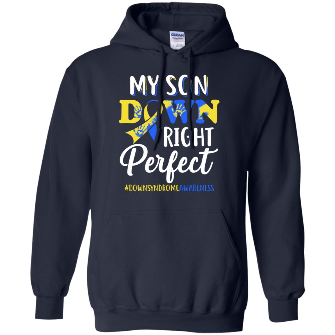My Son Down Syndrome Awareness Down Right Perfect T-Shirt & Hoodie | Teecentury.com