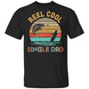 Vintage Reel Cool Single Dad Fish Fishing Father's Day Gift T-Shirt & Hoodie | Teecentury.com