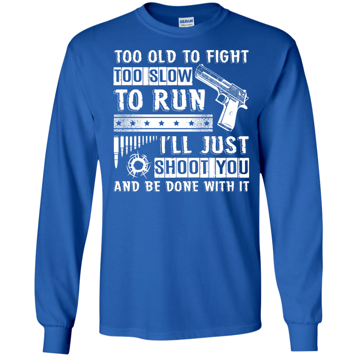 I'll Just Shoot You And Be Done With It T Shirt T-Shirt & Hoodie | Teecentury.com
