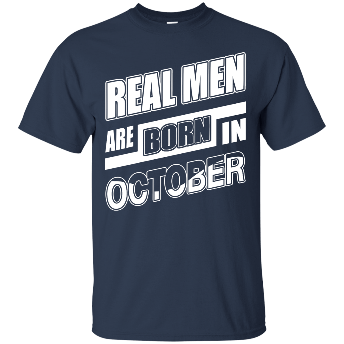 Real Men Are Born In October T-Shirt & Hoodie | Teecentury.com