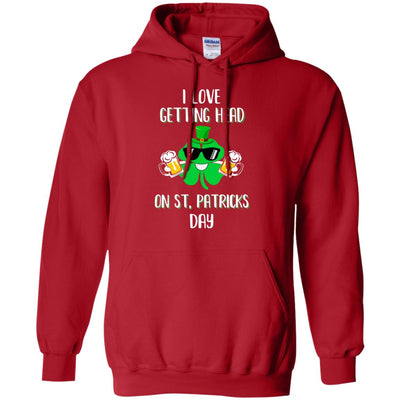 I Love Getting Head On St. Patrick's Day Funny Beer T-Shirt & Hoodie | Teecentury.com