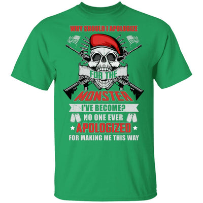 Veteran Why Should I Apologize For The Monster T-Shirt & Hoodie | Teecentury.com