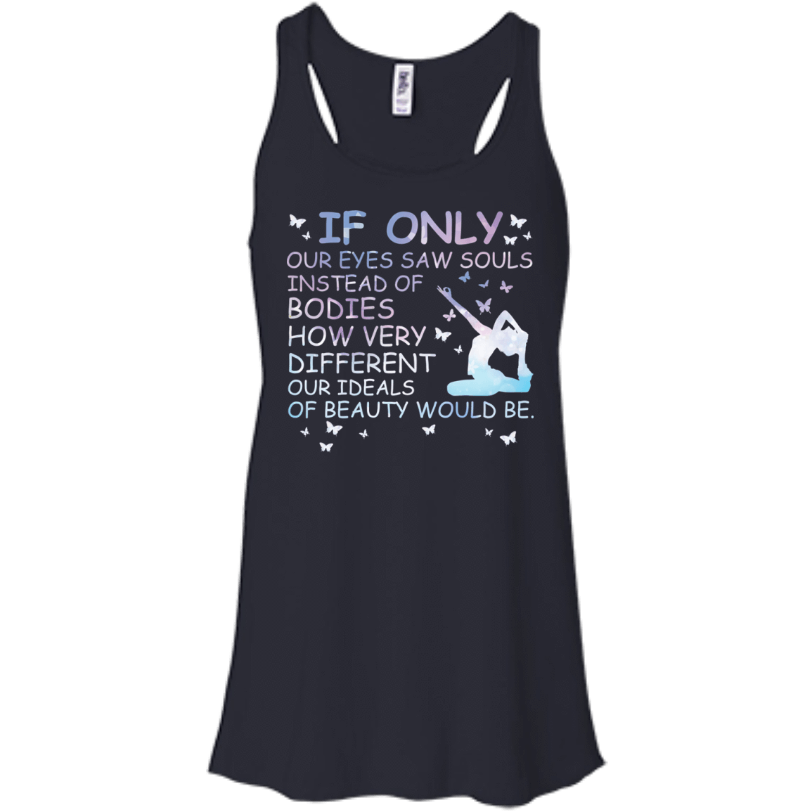 If Only Our Eyes Saw Souls Instead Of Bodies Yoga T-Shirt & Hoodie | Teecentury.com