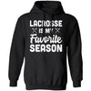 Lacrosse Is My Favorite Season Cool Saying For Sports Lovers T-Shirt & Hoodie | Teecentury.com