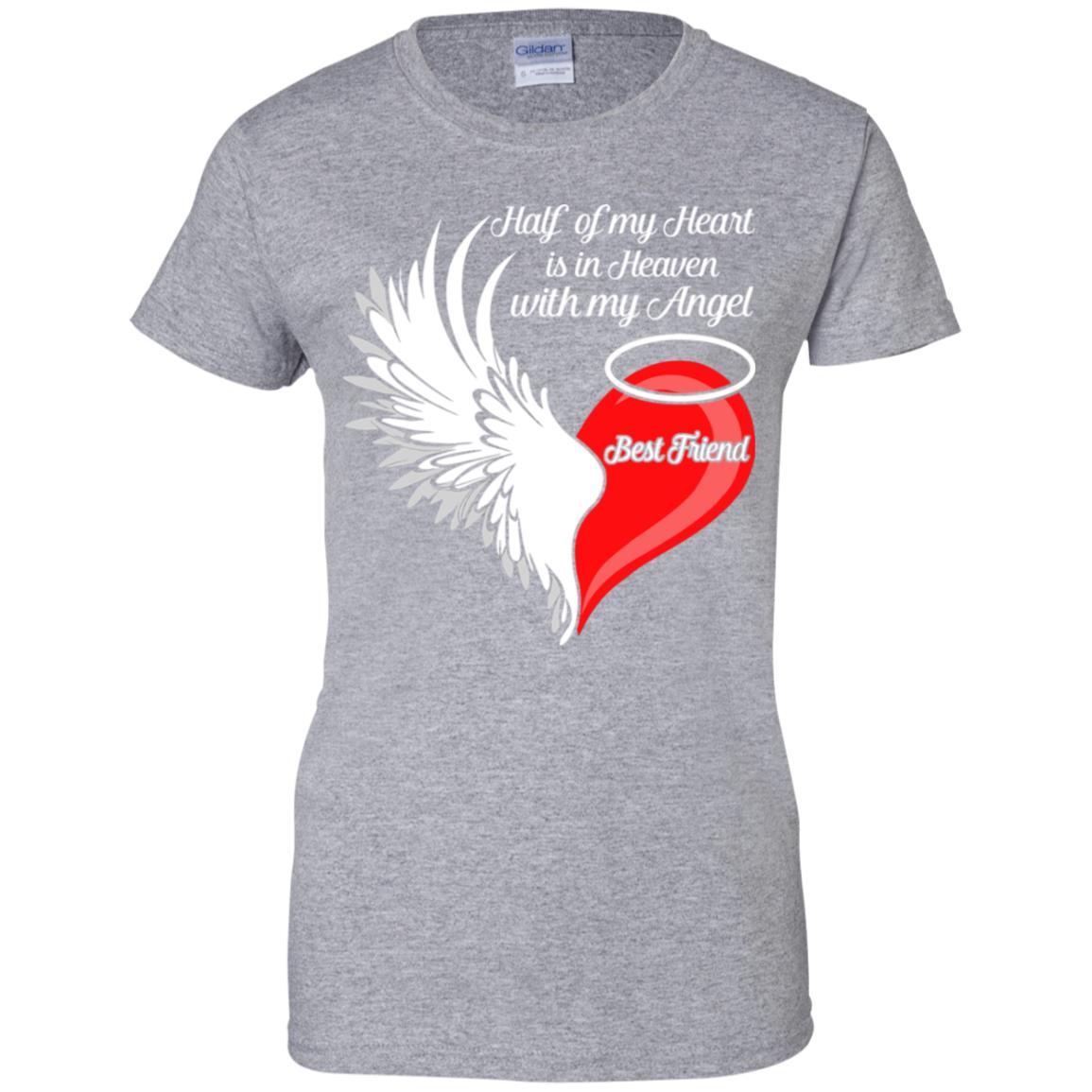 Best Friend Half My Heart Is In Heaven With My Angel T-Shirt & Hoodie | Teecentury.com