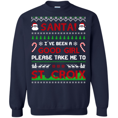 Santa I've Been A Good Girl Please Take Me To St Croix T-Shirt & Hoodie | Teecentury.com