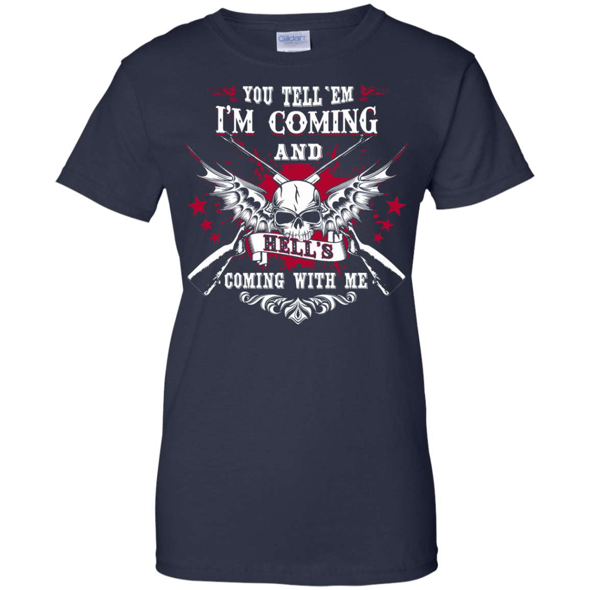 I'm Comming and HELL'S COMING WITH ME T-Shirt & Hoodie | Teecentury.com