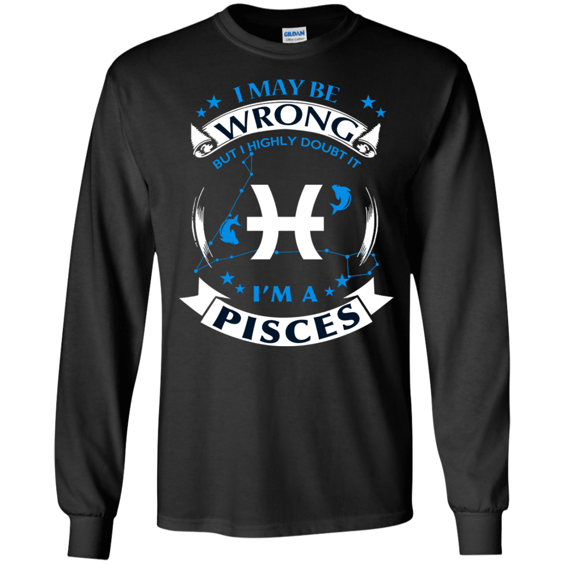 I may be wrong but I highly doubt it PISCES T-Shirt & Hoodie | Teecentury.com