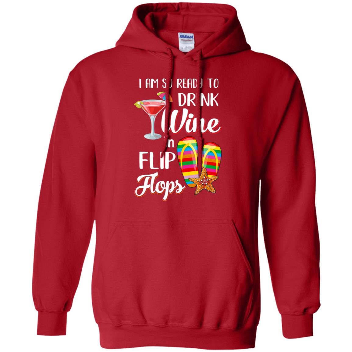 I Am So Ready To Drink Wine In Flip Flops Funny Beach Shirt & Tank Top