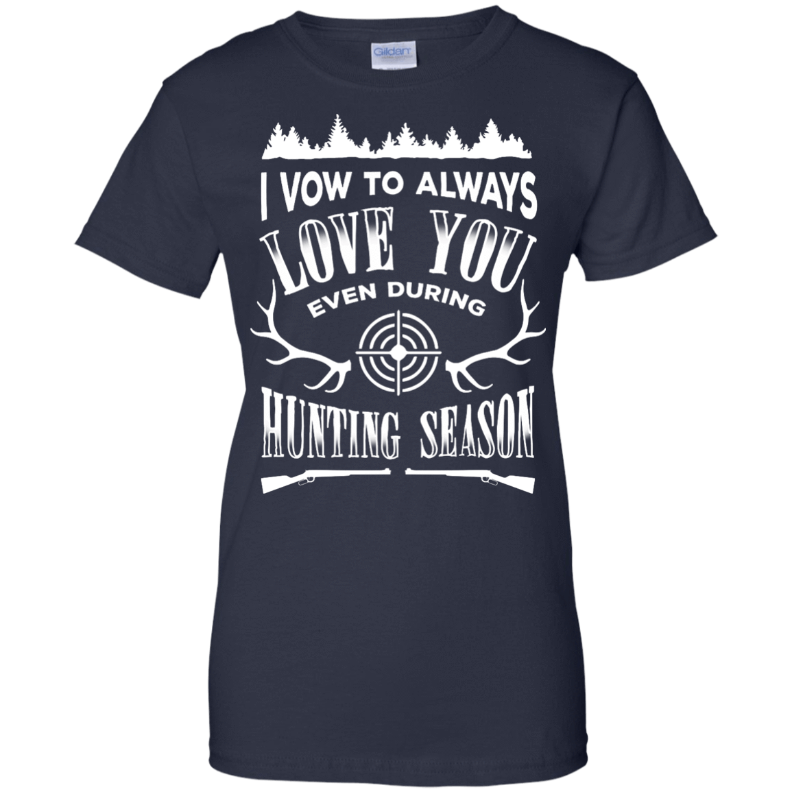 I Vow To Always Love You even during Hunting Season T-Shirt & Hoodie | Teecentury.com