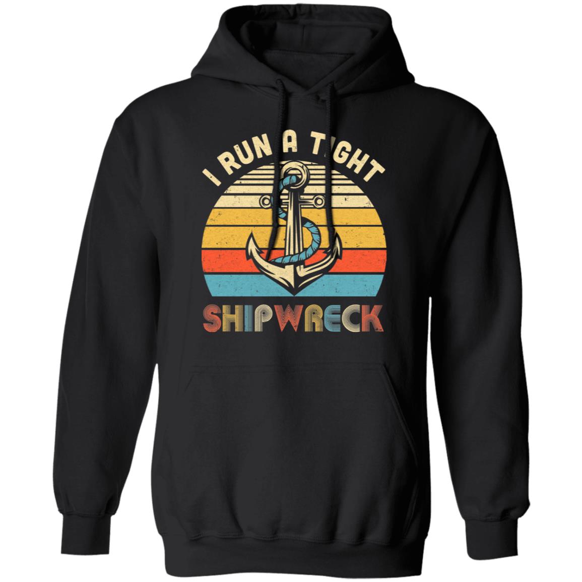 I Run A Tight Shipwreck Pirate Vintage Funny Mom Dad T-Shirt & Hoodie | Teecentury.com