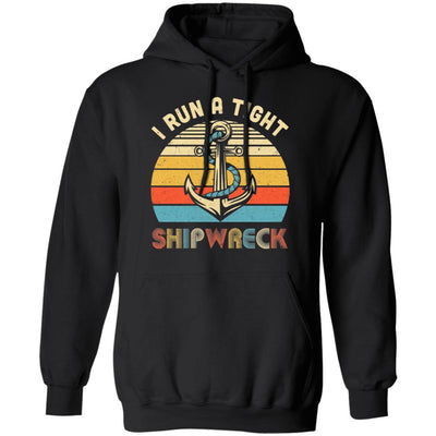 I Run A Tight Shipwreck Pirate Vintage Funny Mom Dad T-Shirt & Hoodie | Teecentury.com