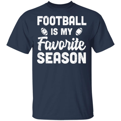 Football Is My Favorite Season Cool Saying For Sports Lovers T-Shirt & Hoodie | Teecentury.com