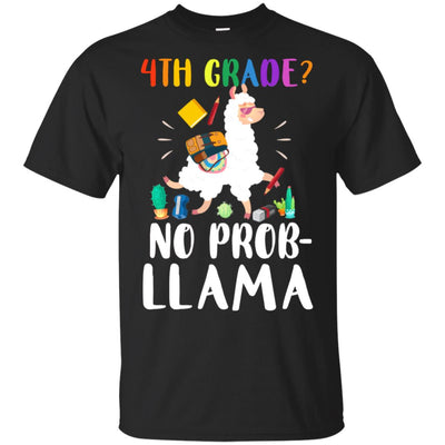 4th Grade No Prob Llama Funny First Day Of School T-Shirt & Hoodie | Teecentury.com