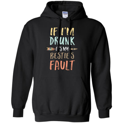 Funny If I'm Drunk It's My Bestie's Fault Drink Wine T-Shirt & Tank Top | Teecentury.com