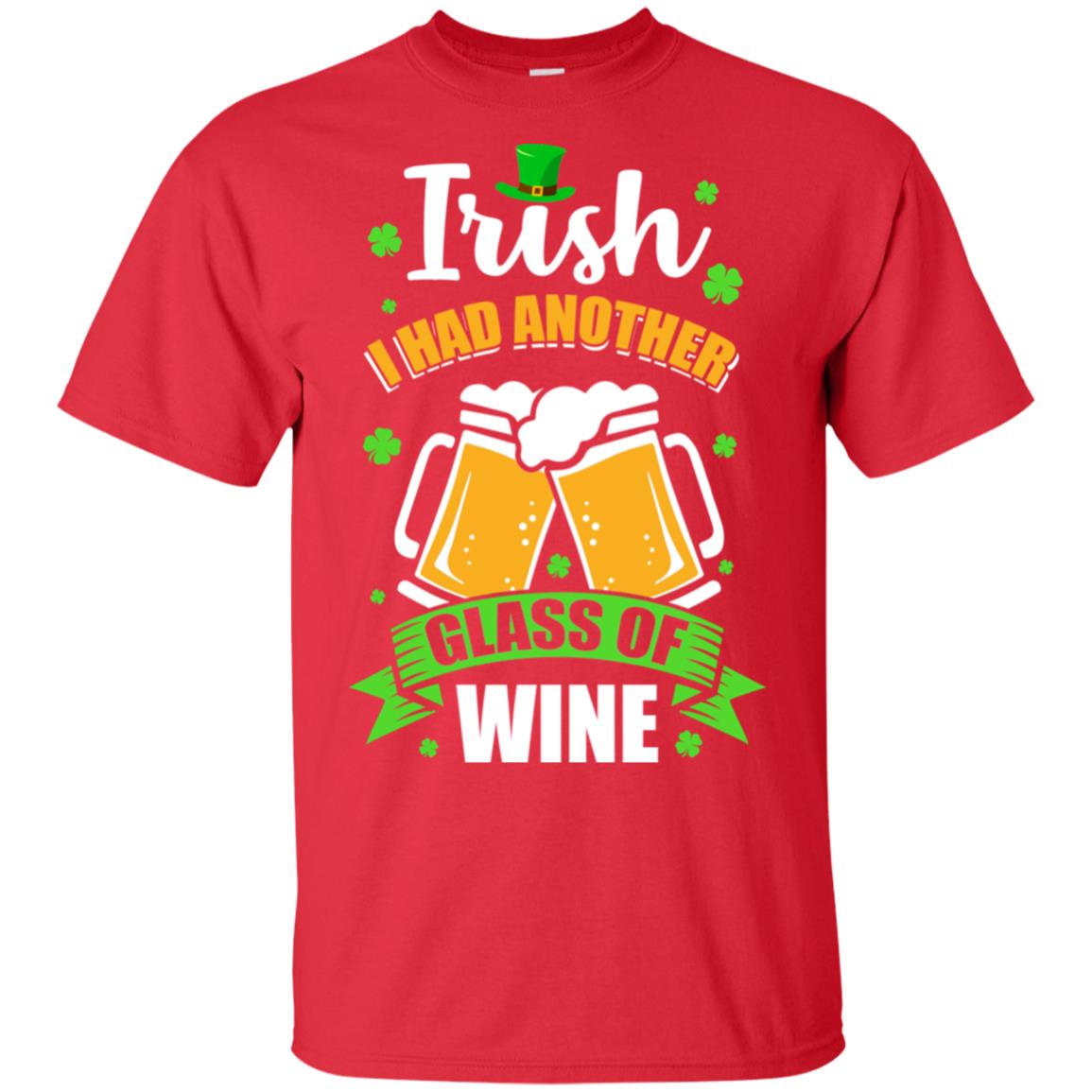 Irish I Had Another Glass Of Wine St Patricks Day T-Shirt & Hoodie | Teecentury.com