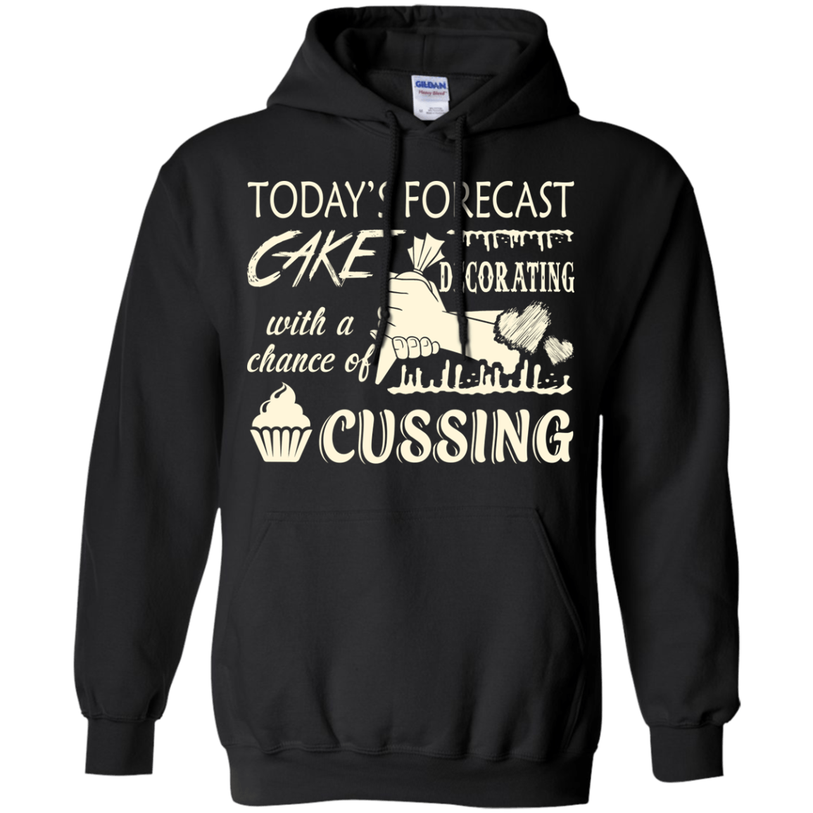 Today's Forecast Cake Decorating With A Chance Of Cussing T-Shirt & Hoodie | Teecentury.com