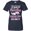 Funny I Never Dreamed I'd Grow Up To Be A Camping Lady T-Shirt & Hoodie | Teecentury.com