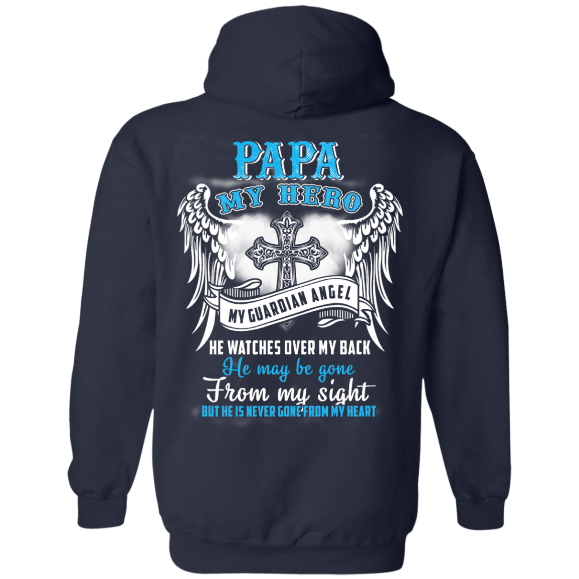 My Papa My Hero My Guardian Angel He Watches Over My Back T-Shirt & Hoodie | Teecentury.com