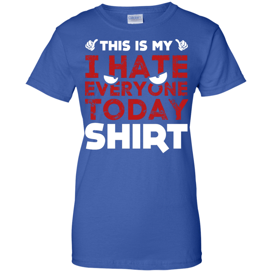 This Is My I Hate Everyone Today Shirt T-Shirt & Hoodie | Teecentury.com