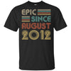 Epic Since August 2012 10th Birthday Gift 10 Yrs Old T-Shirt & Hoodie | Teecentury.com