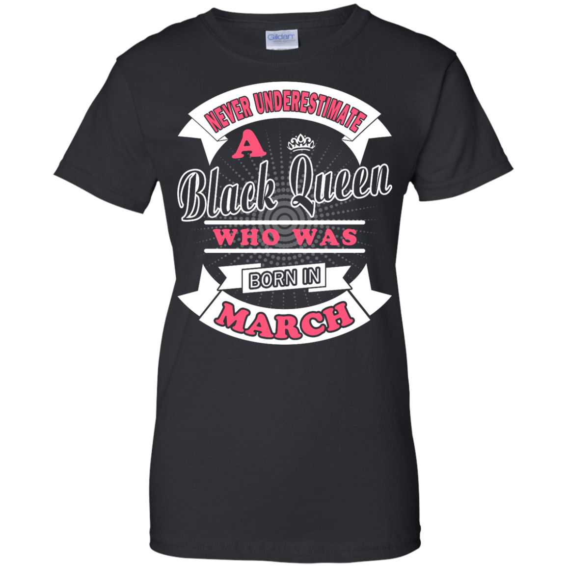Never Underestimate A Black Queen Who Was Born In March T-Shirt & Hoodie | Teecentury.com